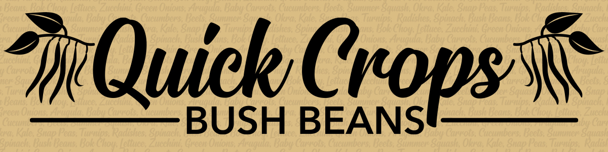 Quick Crops Header Bush Beans